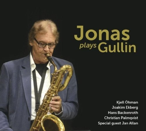 Jonasson, Bertil / Ohman, Kjell / Backenroth, Hans: Jonas Plays Gullin - COMPACT DISCS