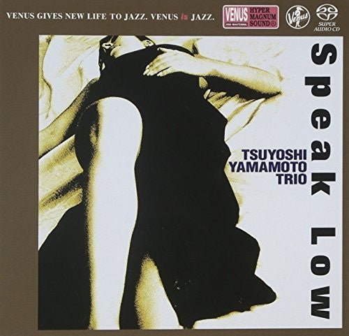 Tsuyoshi Yamamoto: Speak Low - SUPER-AUDIO CD