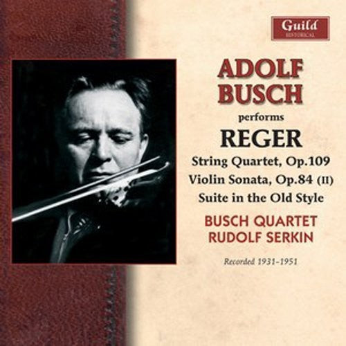 Reger / Busch, Adolf: Adolf Busch Performs Reger - COMPACT DISCS