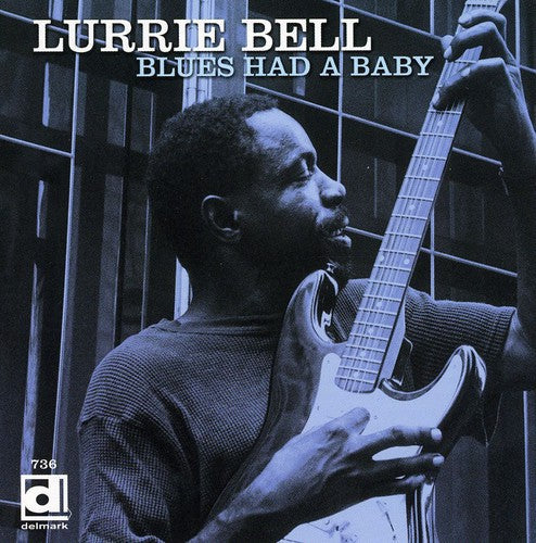 Lurrie Bell: Blues Had a Baby - COMPACT DISCS