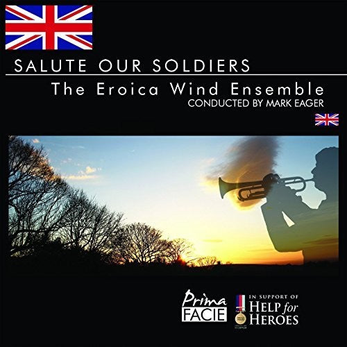 Eroica Wind Ensemble: Salute Our Soldiers - COMPACT DISCS