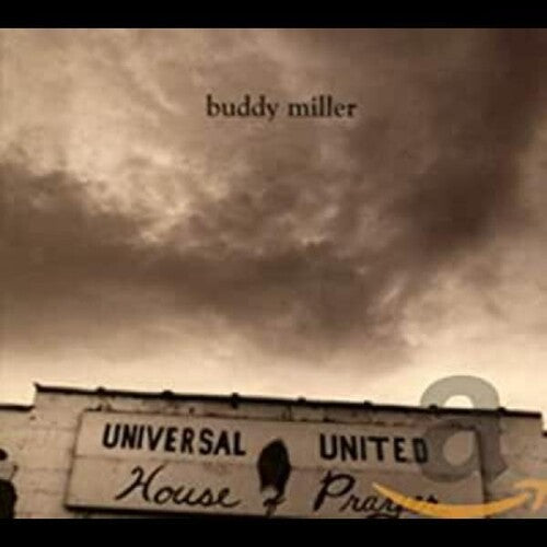 Buddy Miller: Universal United House of Prayer - COMPACT DISCS