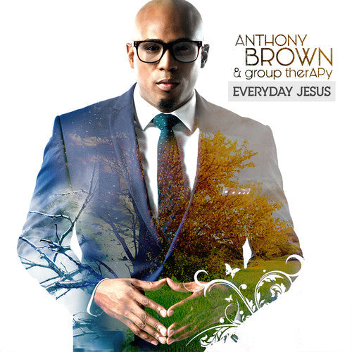 Anthony Brown & Group Therapy: Everyday Jesus - COMPACT DISCS