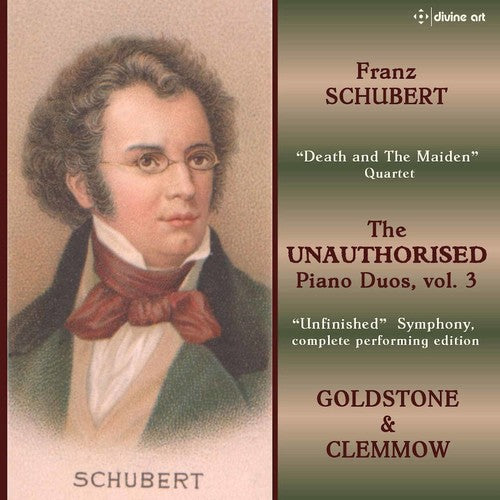 Schubert / Goldstone / Clemmow: Unauthorized Piano Duos 3 - COMPACT DISCS