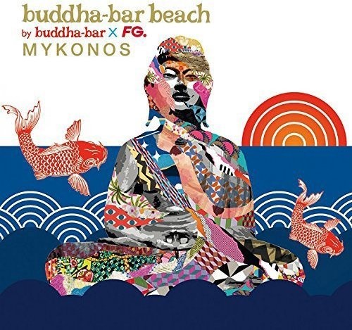 Various Artists: Buddha Bar Beach Mykonos - COMPACT DISCS