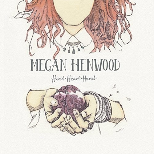 Megan Henwood: Head Heart Hand - COMPACT DISCS
