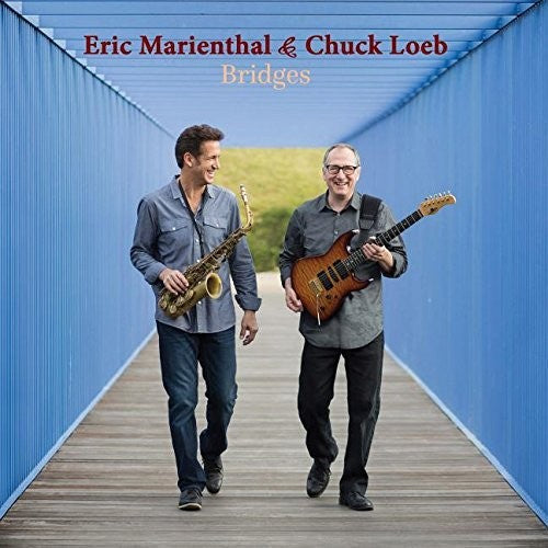 Eric Marienthal & Chuck Loeb: Bridges - COMPACT DISCS