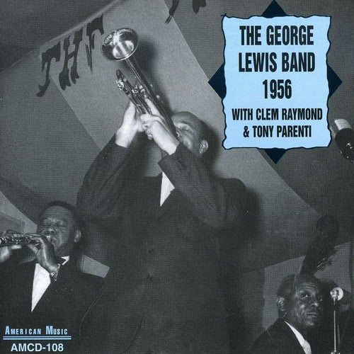 George Lewis: 1956 - COMPACT DISCS