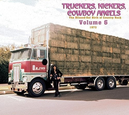 Various Artists: Truckers/Kickers: Birth of Country Rock Vol 6 1973 - COMPACT DISCS