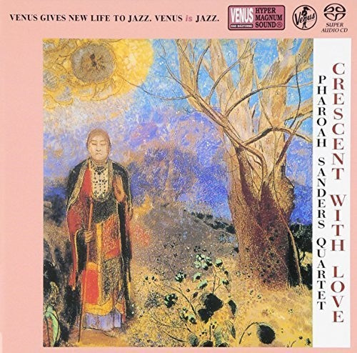 Pharoah Sanders: Crescent with Love - SUPER-AUDIO CD