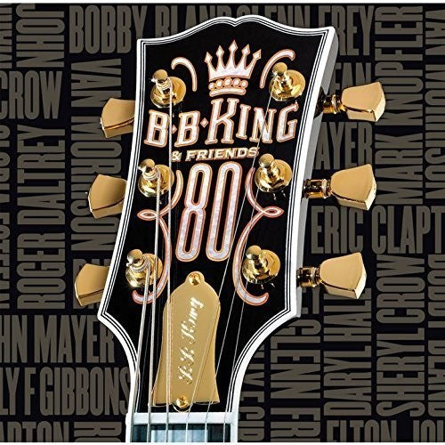 B.B. King: 80 & Friend - COMPACT DISCS