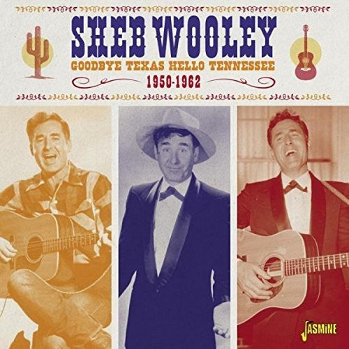 Sheb Wooley: Goodbye Texas Hello Tennessee 1950-62 - COMPACT DISCS