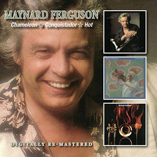 Maynard Ferguson: Chameleon/Conquistador/Hot - COMPACT DISCS