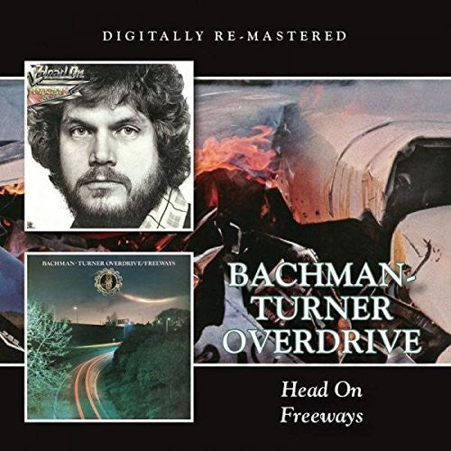 Bto (Bachman-Turner Overdrive): Head On/Freeways - COMPACT DISCS