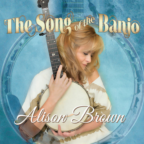 Alison Brown: Song Of The Banjo - COMPACT DISCS