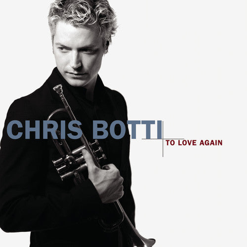 Chris Botti: To Love Again - COMPACT DISCS