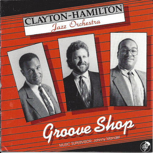 Clayton-Hamilton Jazz Orchestra: Groove Shop - COMPACT DISCS