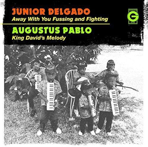 Junior Delgado: Away With You Fussing And Fighting - 7-INCH SINGLE