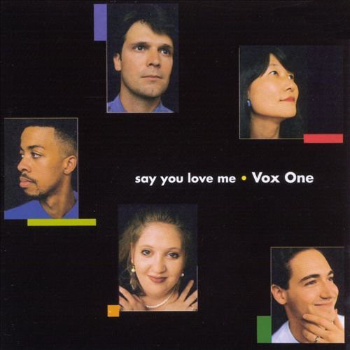 Vox One: Say You Love Me - COMPACT DISCS