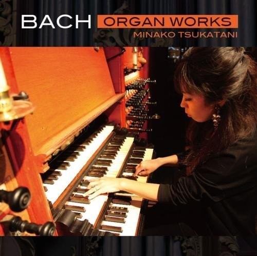 Tsukatani, Minako: Bach Organ Sakuhin Shuu - SUPER-AUDIO CD