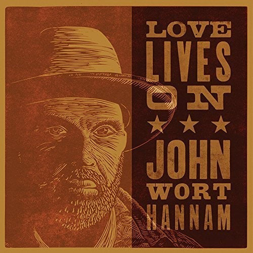 John Wort Hannam: Love Lives on - COMPACT DISCS