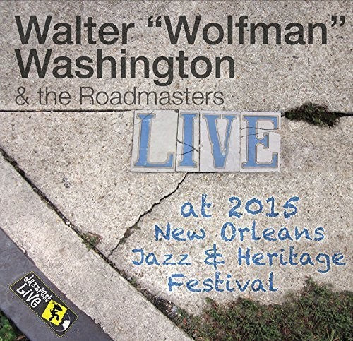 Walter Washington Wolfman: Jazzfest 2015 - COMPACT DISCS