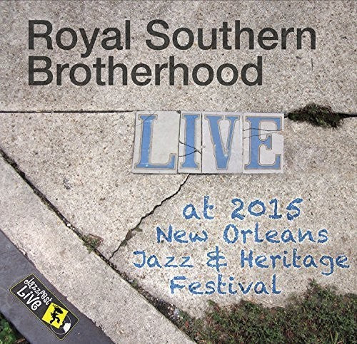 Royal Southern Brotherhood: Jazzfest 2015 - COMPACT DISCS