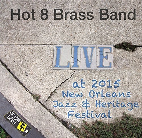 The Hot 8 Brass Band: Jazzfest 2015 - COMPACT DISCS