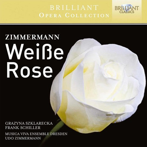 Zimmermann / Szklareck / Musica Viva Ensemble: Udo Zimmermann: Weisse Rose - COMPACT DISCS