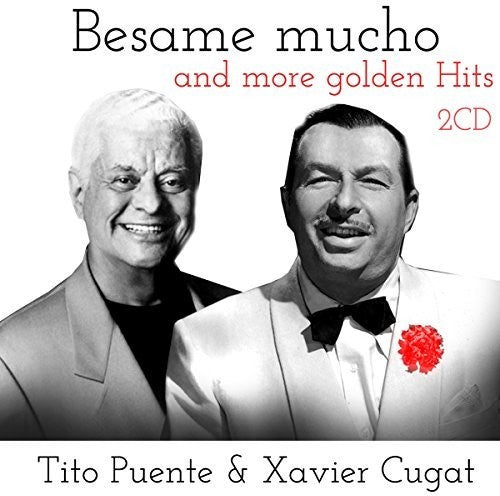 Cugat, Xavier / Puente, Tito: Besame Mucho & More Golden Hits - COMPACT DISCS