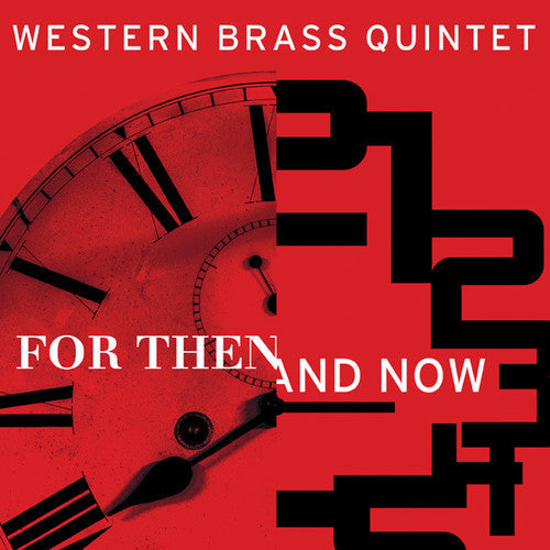 Western Brass Quintet: For Then & Now - COMPACT DISCS
