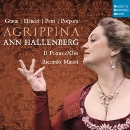 Ann Hallenberg: Agrippina: Opera Arias By Graun / Handel - COMPACT DISCS