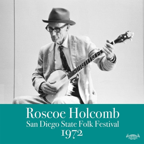 Roscoe Holcomb: San Diego Folk Festival 1972 - COMPACT DISCS