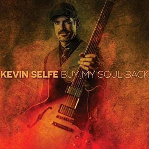 Kevin Selfe: Buy My Soul Back - COMPACT DISCS