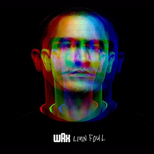 Wax: Livin Foul - COMPACT DISCS