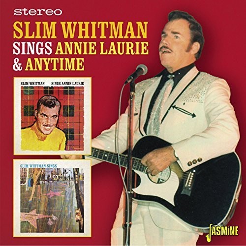 Slim Whitman: Sings Annie Laurie & Anytime - COMPACT DISCS