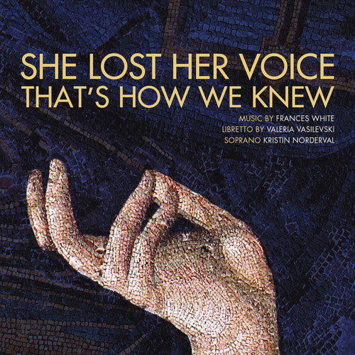 Norderval / Brown, Elizabeth: She Lost Her Voice That's How We Know - COMPACT DISCS
