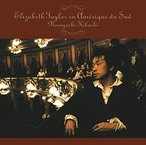 Naruyoshi Kikuchi: Elizabeth Taylor en Amerique Du Sud - SUPER-AUDIO CD