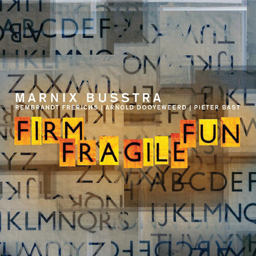 Marnix Busstra: Firm Fragile Fun - COMPACT DISCS
