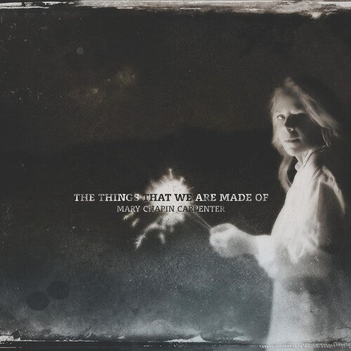 Mary-Chapin Carpenter: The Things That We Are Made Of - VINYL LP