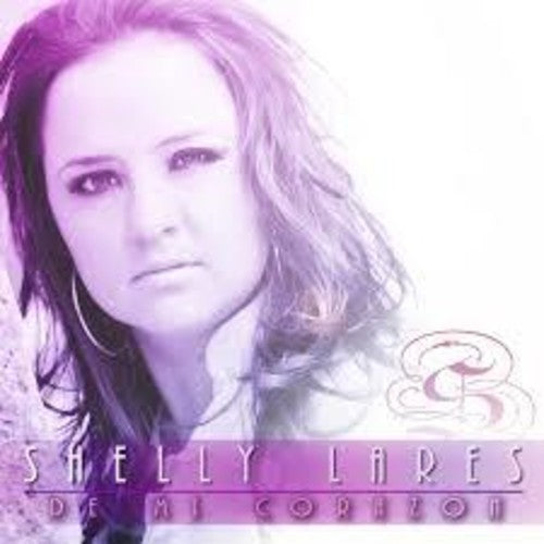 Shelly Lares: De Mi Corazon - COMPACT DISCS