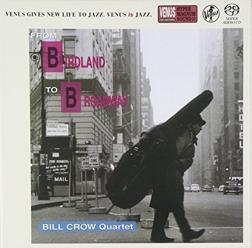 Bill Crow: From Birdland to Broadway - SUPER-AUDIO CD