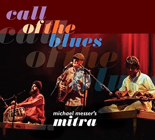 Michael Messer's Mitra: Call of the Blues - COMPACT DISCS