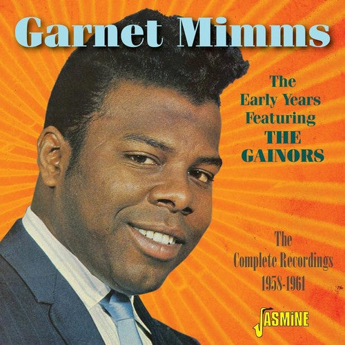 Garnet Mimms: Early Years Featuring the Gainors:Complete Recordi - COMPACT DISCS