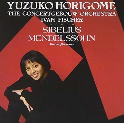Yuzuko Horigome: Sibelius & Mendelssohn: Violin Concertos - COMPACT DISCS