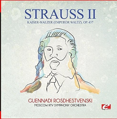 Strauss: Kaiser-Walzer (Emperor Waltz) Op. 437 - COMPACT DISCS