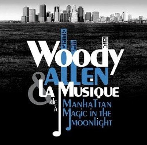 Woody Allen Et La Musique / O.S.T.: Woody Allen Et la Musique (Original Soundtrack) - COMPACT DISCS