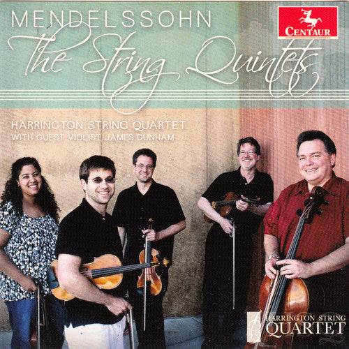 Mendelssohn / Dunham / Harrington String Quartet: Mendelssohn: The String Quintets - COMPACT DISCS