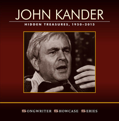 Kander, John / Ebb, Fred / Gillette, Anita: John Kander: Hidden Treasures, 1950-2015 - COMPACT DISCS