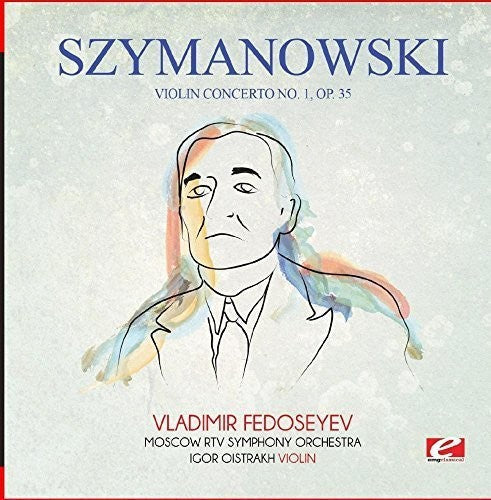 Szymanowski: Szymanowski: Violin Concerto No. 1, Op. 35 - COMPACT DISCS